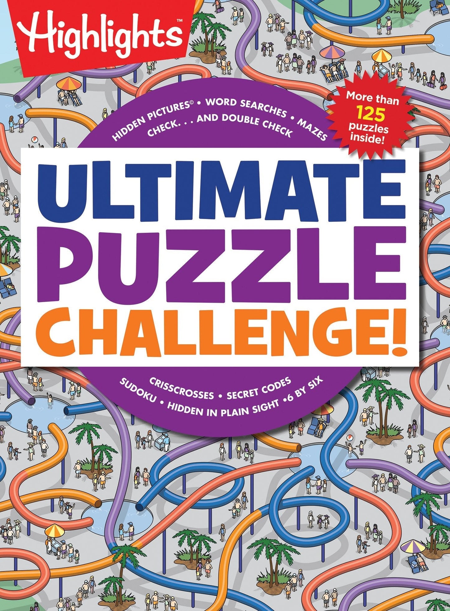 Ultimate Puzzle Challenge!: 125+ Brain Games for Kids, Mazes, Brain Teasers, Word Searches, Crossword Puzzles, Sudoku, Logic Puzzles and More, Kids Activity Book (Highlights Jumbo Books & Pads)